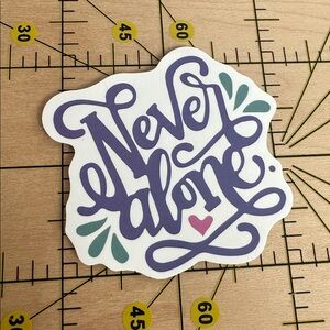💜13/$13 +Bundle Sticker Sale | Never Alone Waterproof Sticker